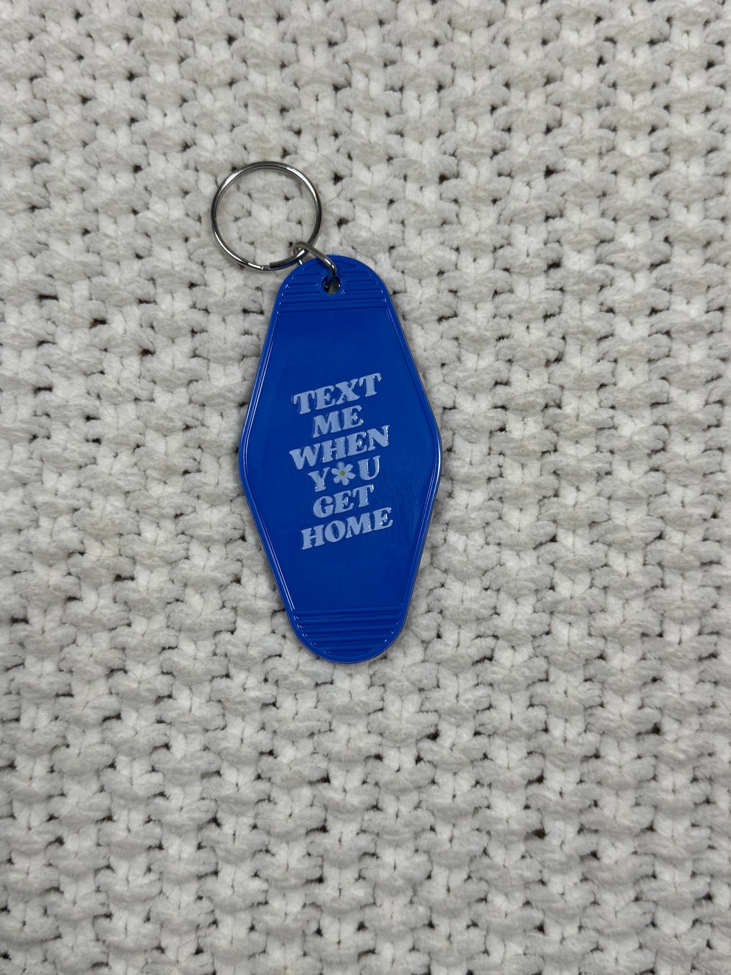 Blue Keychain - Daisy "text me when you get home" Design