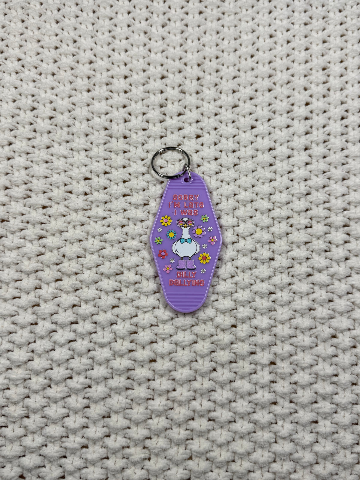 Purple Keychain - Sorry I Was Late, I Was Dilly Dallying Design